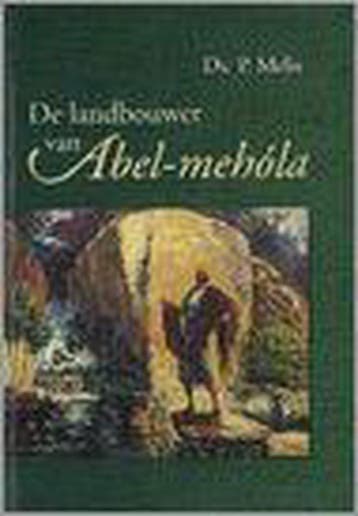 LANDBOUWER VAN ABEL-MEHOLA 9789061406761 MELIS, Verzenden, MELIS