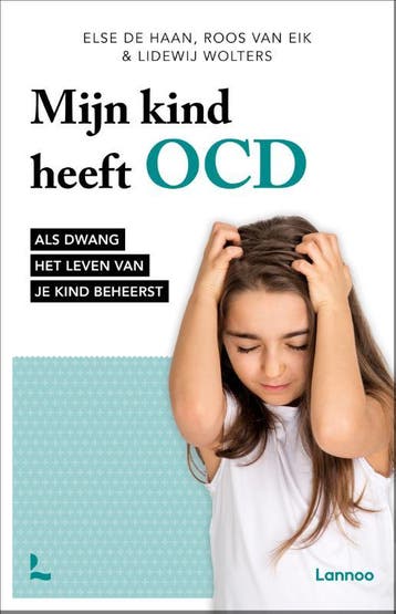 Mijn kind heeft OCD 9789401490849 Else de Haan, Verzenden, Else de Haan