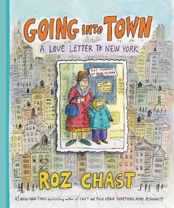 GOING INTO TOWN LOVE LETTER TO NEW YORK 9781620403211, Verzenden, Zo goed als nieuw, Roz Chast