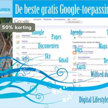 De beste gratis Google-toepassingen / Digital Lifestyle, Verzenden, W. de Feiter