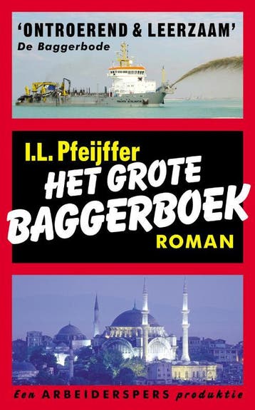 Het grote baggerboek 9789029536738 Ilja Leonard Pfeijffer, Verzenden, Gelezen, Ilja Leonard Pfeijffer