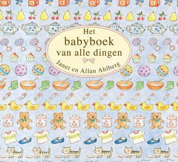 Het babyboek van alle dingen / Lannoo Retro 9789401401340, Verzenden, Gelezen, Janet Ahlberg