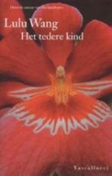 TEDERE KIND 9789050001489 Lulu Wang, Verzenden, Gelezen, Lulu Wang