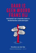 Daar is geen woord Frans bij 9789463192736, Verzenden, Zo goed als nieuw, Nicoline van der Sijs