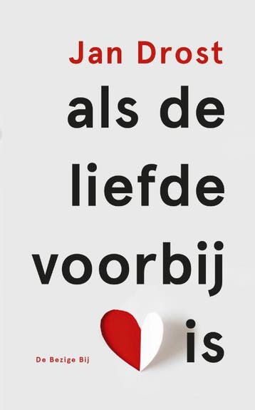 Als de liefde voorbij is 9789023449003 Jan Drost, Verzenden, Zo goed als nieuw, Jan Drost