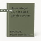 Heroveringen 03. het bloed van de scythen 9789055818952, Verzenden, Gelezen, FRANCOIS. Miville-Deschenes