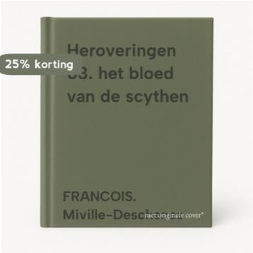 Heroveringen 03. het bloed van de scythen 9789055818952, Verzenden, Gelezen, FRANCOIS. Miville-Deschenes