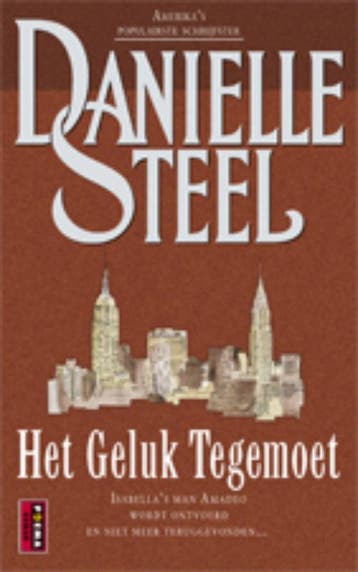 Het geluk tegemoet 9789021009094 Danielle Steel, Boeken, Verzenden, Zo goed als nieuw, Danielle Steel