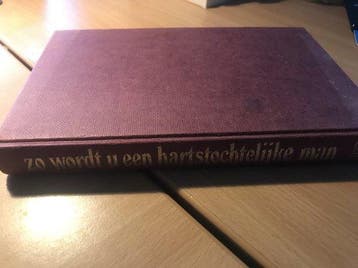 Zo wordt u een hartstochtelyke man 9789060570821, Verzenden, Gelezen