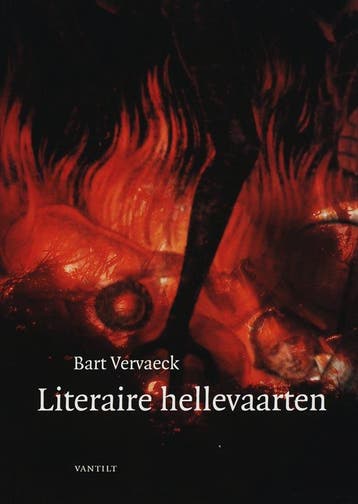 Literaire hellevaarten 9789077503546 Bart Vervaeck, Verzenden, Gelezen, Bart Vervaeck