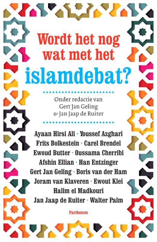 Wordt het nog wat met het Islamdebat? / Islam in verandering, Livres, Religion & Théologie, Envoi