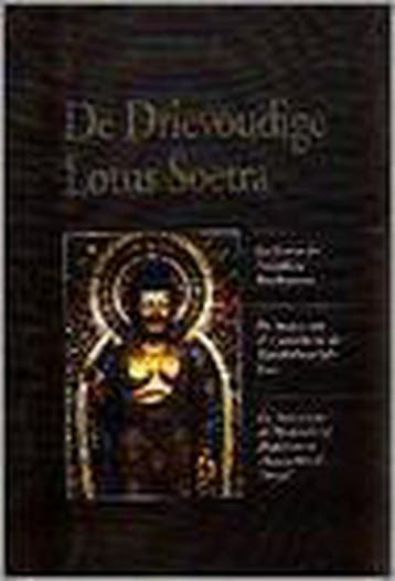De drievoudige lotus soetra 9789063254766, Boeken, Verzenden, Zo goed als nieuw