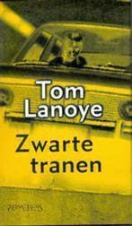Zwarte tranen / Monstertrilogie / 2 9789053336847 Tom Lanoye, Boeken, Romans, Verzenden, Gelezen, Tom Lanoye