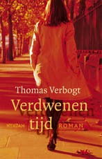 Verdwenen tijd 9789046805572 Thomas Verbogt, Verzenden, Thomas Verbogt