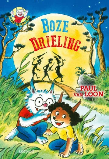 Boze drieling / Dolfje Weerwolfje / 5 9789025873837, Verzenden, Paul van Loon