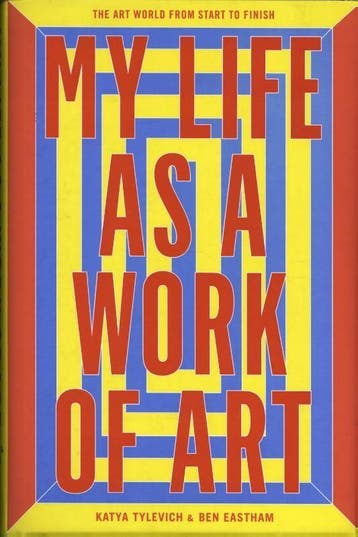 My life as a work of art 9781780678672 Katya Tylevich, Verzenden, Zo goed als nieuw, Katya Tylevich
