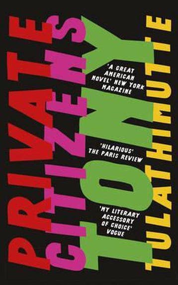 Private Citizens 9781786070517 Tony Tulathimutte, Verzenden, Tony Tulathimutte