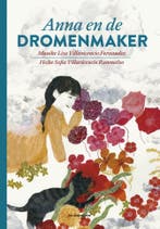 Anna en de dromenmaker 9789462914704, Boeken, Verzenden, Zo goed als nieuw, Maaike Lisa Villavicencio Fernandez