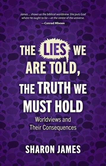 Lies We are Told, the Truth We Must Hold 9781527107960, Verzenden, Zo goed als nieuw, Sharon James