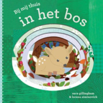 Bij mij thuis in het bos / Bij mij thuis 9789025748623, Verzenden, Gelezen, Sara Gillingham