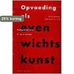 Opvoeding als evenwichtskunst 9789060929124, Verzenden