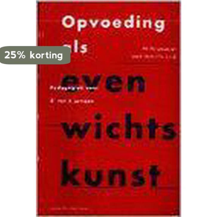 Opvoeding als evenwichtskunst 9789060929124, Livres, Livres d'étude & Cours, Envoi