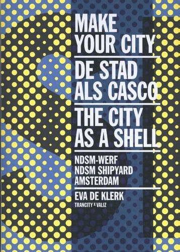 Make Your City 9789492095411 Eva de Klerk, Verzenden, Eva de Klerk