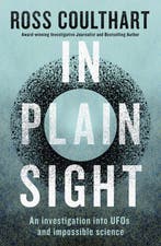In Plain Sight: an Investigation into Ufos and Impossible, Verzenden, Ross Coulthart