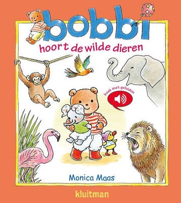 Bobbi hoort de wilde dieren / Bobbi 9789020682656, Verzenden, Monica Maas