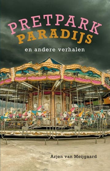 Pretpark Paradijs | Arjen Meijgaard | Nieuw, Verzenden, Nieuw, Arjen Meijgaard