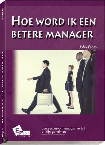 Hoe word ik een betere manager - Fenton, Verzenden, Nieuw