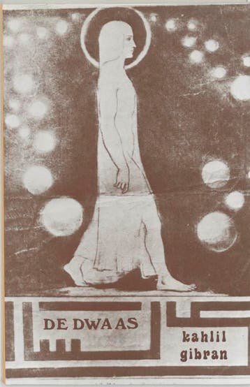 De dwaas 9789062716579 Khalil Gibran, Verzenden, Zo goed als nieuw, Khalil Gibran