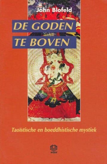 Goden Te Boven, De. Taoistische En Boedd 9789062290635, Verzenden, J. Blofeld