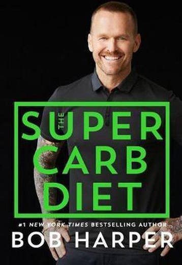 The Super Carb Diet 9781250146601 Bob Harper, Verzenden, Zo goed als nieuw, Bob Harper