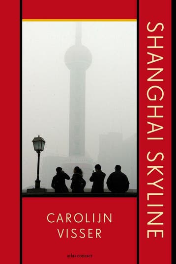 Shanghai skyline (9789045031552, Carolijn Visser), Verzenden