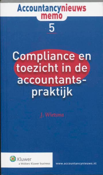 Compliance en toezicht in de accountantspraktijk /, Verzenden, J. Wietsma