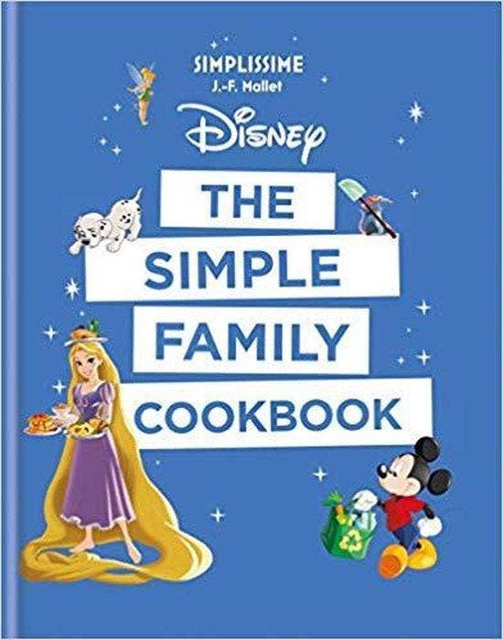 Disney the Simple Family Cookbook 9781781576670 J.-F. Mallet, Livres, Langue | Anglais, Envoi