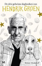 De drie geheime dagboeken van Hendrik Groen 9789029095723, Verzenden, Hendrik Groen