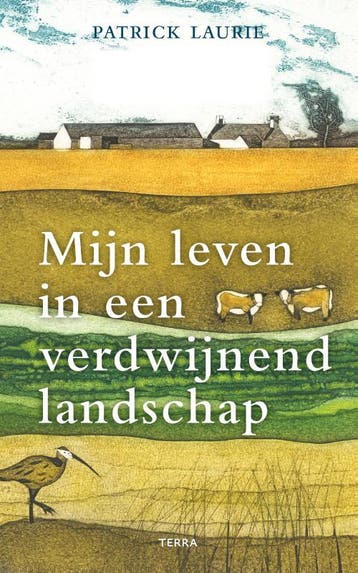 Mijn leven in een verdwijnend landschap 9789089898708, Verzenden, Zo goed als nieuw, Patrick Laurie