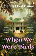 When We Were Birds 9780241991633 Ayanna Lloyd Banwo, Verzenden, Zo goed als nieuw, Ayanna Lloyd Banwo