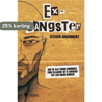 Ex-gangster 9789089314550 Steven Snauwaert, Boeken, Verzenden, Gelezen, Steven Snauwaert