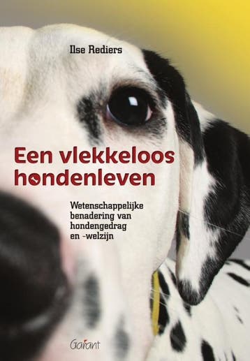 Een vlekkeloos hondenleven 9789044138290 Ilse Rediers, Boeken, Verzenden, Gelezen, Ilse Rediers