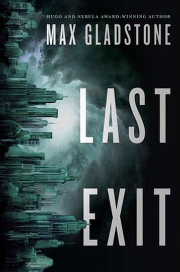 Last Exit 9780765335739 Max Gladstone, Verzenden, Gelezen, Max Gladstone
