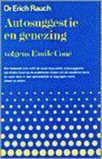 Autosuggestie en genezing 9789060303757 E. Rauch, Verzenden, E. Rauch