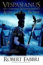 Adelaar van Rome / Vespasianus / 4 9789045205342, Boeken, Verzenden, Gelezen, Robert Fabbri