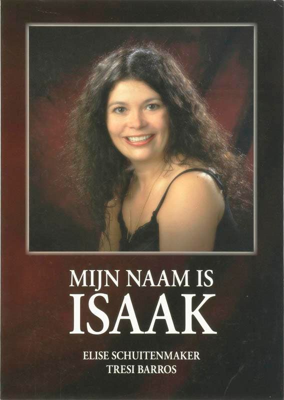 Mijn naam is Isaak 9789081203722 Tresi Barros, Boeken, Esoterie en Spiritualiteit, Gelezen, Verzenden
