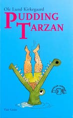 Pudding Tarzan 9789000034932 Ole Lund Kirkegaard, Verzenden, Gelezen, Ole Lund Kirkegaard