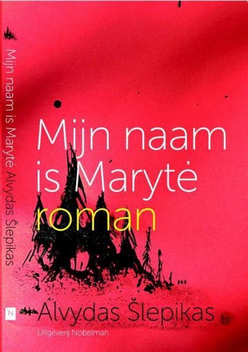 Mijn naam is Maryte 9789491737190 Alvydas Šlepikas, Verzenden, Alvydas Šlepikas