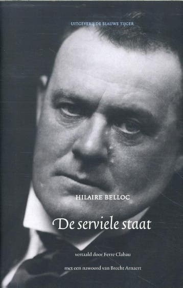 De serviele staat / Klassiek 9789493262089 Hilaire Belloc, Verzenden, Zo goed als nieuw, Hilaire Belloc