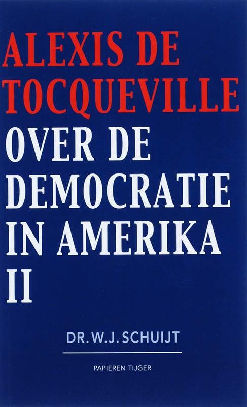 Over de democratie in Amerika II 9789067282109, Boeken, Filosofie, Zo goed als nieuw, Verzenden